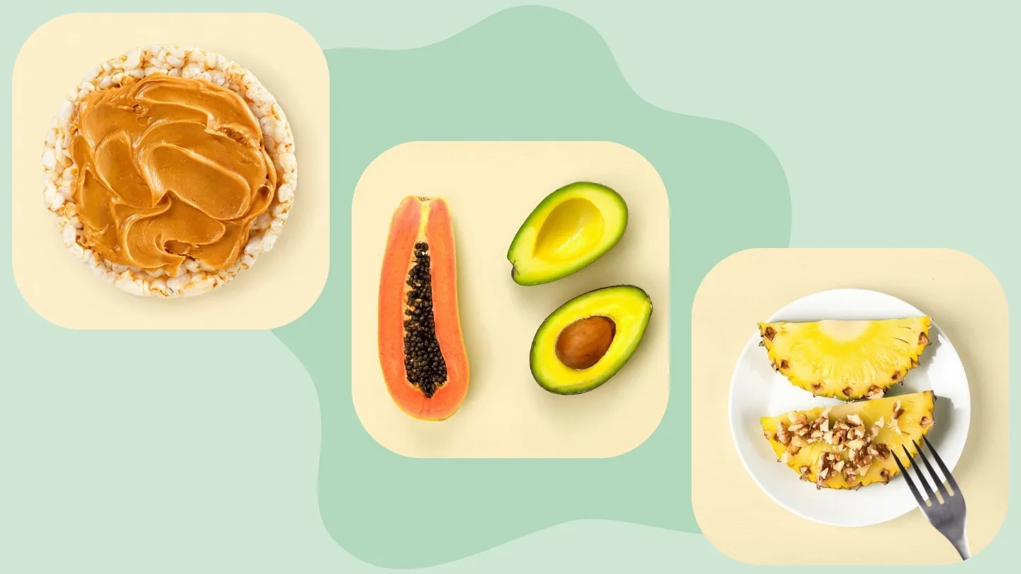 nut butter on rice cake, papaya with avocado, pineapple with walnuts