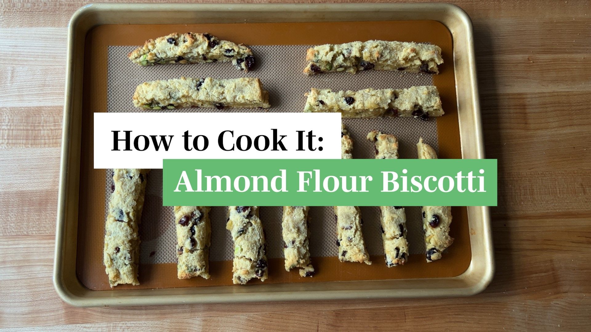 How to Cook It: Almond Flour Biscotti